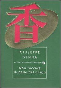 Non toccare la pelle del drago - Giuseppe Genna - copertina