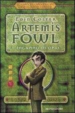 L' inganno di Opal. Artemis Fowl