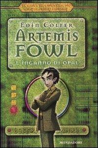 L' inganno di Opal. Artemis Fowl - Eoin Colfer - 3