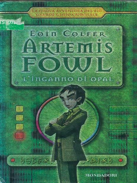 L' inganno di Opal. Artemis Fowl - Eoin Colfer - copertina