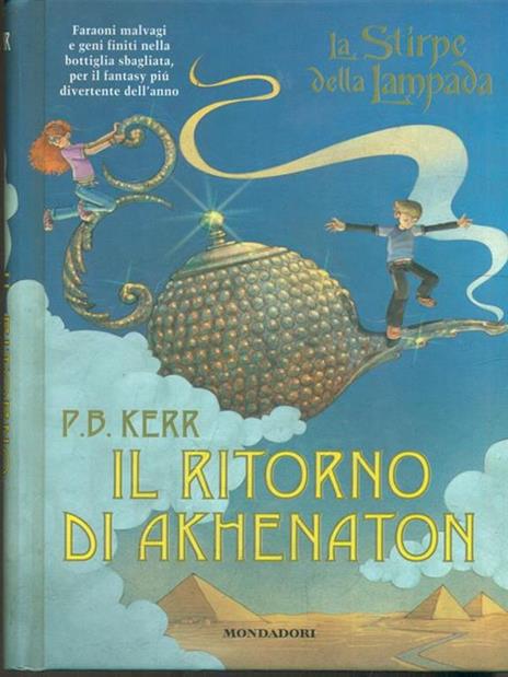 Il ritorno di Akhenaton. La stirpe della lampada - P. B. Kerr - copertina