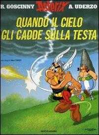 Quando il cielo gli cadde sulla testa. Asterix - René Goscinny,Albert Uderzo - copertina