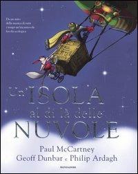 Un' isola al di là delle nuvole - Paul McCartney,Philip Ardagh,Geoff Dunbar - copertina