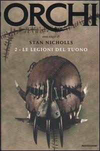 Le legioni del tuono. Orchi. Vol. 2 - Stan Nicholls - copertina