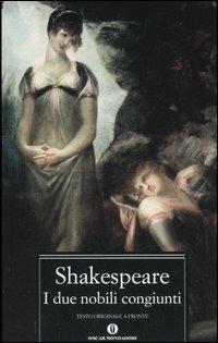 I due nobili congiunti. Testo inglese a fronte - William Shakespeare - copertina