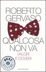 Qualcosa non va. Valori e doveri