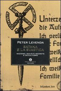 Satana e la svastica. Nazismo, società segrete e occultismo - Peter Levenda - copertina