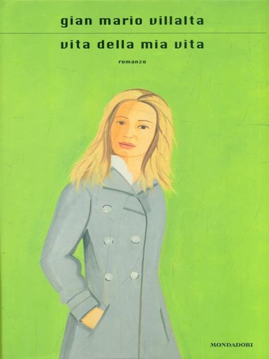 Vita della mia vita - G. Mario Villalta - 3