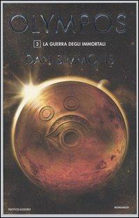 La guerra degli immortali. Olympos. Vol. 3 - Dan Simmons - copertina