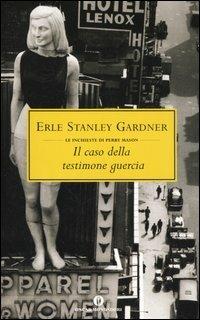 Il caso della testimone guercia - Erle Stanley Gardner - copertina