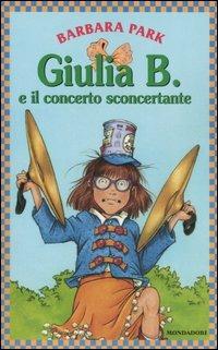 Giulia B. e il concerto sconcertante - Barbara Park - copertina