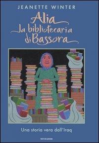 Alia la bibliotecaria di Bassora. Una storia vera dall'Iraq - Jeanette Winter - copertina