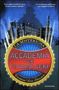 La misteriosa accademia per giovani geni - Trenton Lee Stewart - copertina