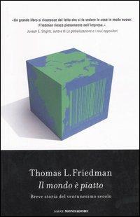 Il mondo è piatto. Breve storia del ventunesimo secolo - Thomas L. Friedman - copertina