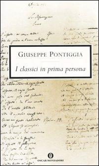 I classici in prima persona - Giuseppe Pontiggia - copertina