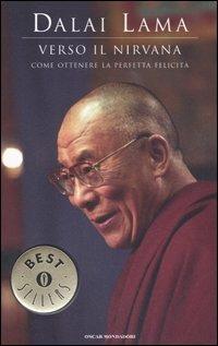 Verso il Nirvana. Come ottenere la perfetta felicità - Gyatso Tenzin (Dalai Lama) - copertina