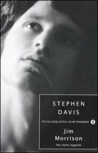 Jim Morrison. Vita, morte, leggenda - Stephen Davis - copertina