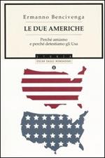 Le due Americhe. Perché amiamo e perché detestiamo gli Usa