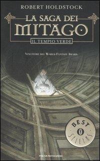 Il tempio verde. La saga dei Mitago - Robert Holdstock - copertina