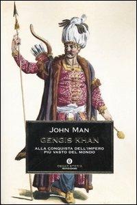 Gengis Khan. Alla conquista dell'impero più vasto del mondo - John Man - copertina