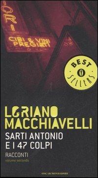 Sarti Antonio e i 47 colpi. Racconti. Vol. 2 - Loriano Macchiavelli - copertina