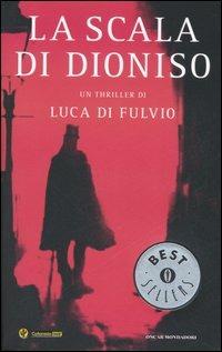 La scala di Dioniso - Luca Di Fulvio - copertina