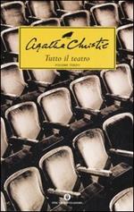 Tutto il teatro: L'ospite inatteso-La tela del ragno-Delitto sul nilo-I tre maghi della truffa. Vol. 3