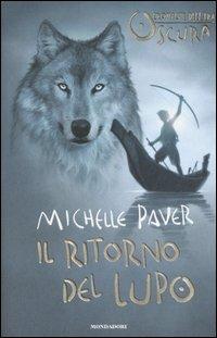 Il ritorno del lupo. Cronache dell'era oscura. Vol. 2 - Michelle Paver - copertina