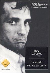 Un mondo battuto dal vento. I diari di Jack Kerouac 1947-1954 - Jack Kerouac - copertina