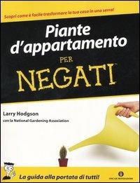 Piante d'appartamento per negati - Larry Hodgson - copertina