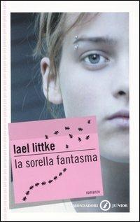 La sorella fantasma - Lael Littke - copertina
