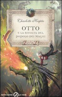 Otto e la rivolta del popolo dei maghi - Charlotte Haptie - copertina