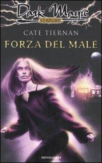 Forza del male - Cate Tiernan - copertina