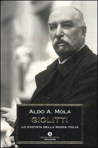 Giolitti. Lo statista della nuova Italia - Aldo A. Mola - copertina