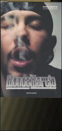 Mondo Marcio - Mondo Marcio,Michele Monina - copertina