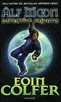 Alf Moon detective privato - Eoin Colfer - copertina