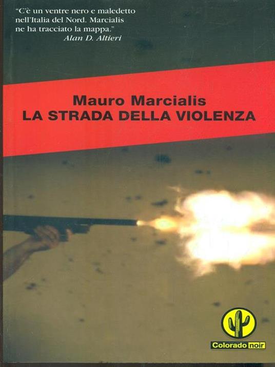 La strada della violenza - Mauro Marcialis - 4