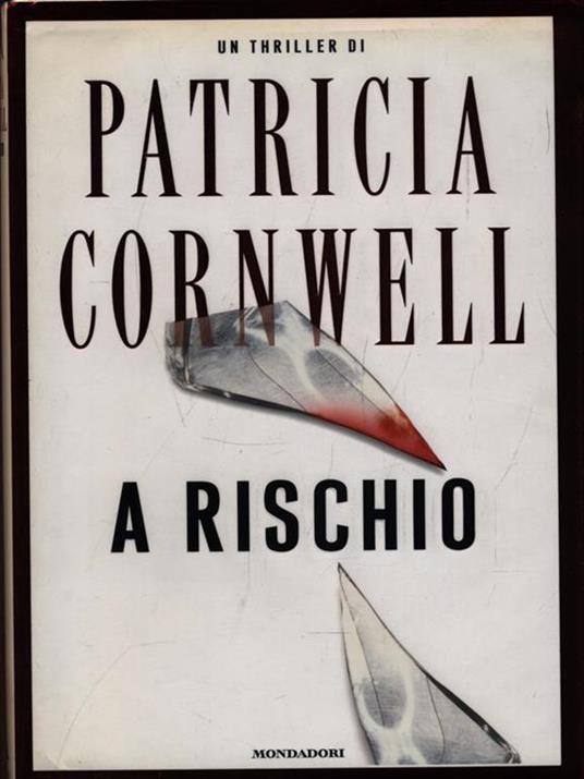 A rischio - Patricia D. Cornwell - copertina