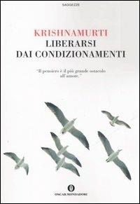 Liberarsi dai condizionamenti - Jiddu Krishnamurti - copertina