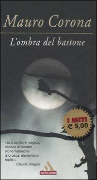 L' ombra del bastone - Mauro Corona - copertina