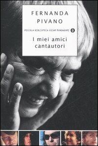 I miei amici cantautori - Fernanda Pivano - copertina