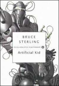 Artificial kid - Bruce Sterling - copertina