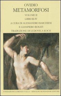 Metamorfosi. Testo latino a fronte. Vol. 2: Libri III-IV. - P. Nasone Ovidio - copertina