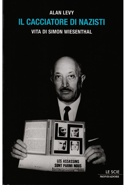 Il cacciatore di nazisti. Vita di Simon Wiesenthal - Alan Levy - copertina