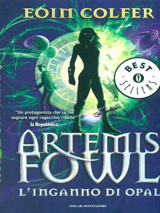 L' inganno di Opal. Artemis Fowl - Eoin Colfer - 2