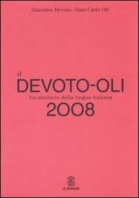 Il Devoto-Oli. Vocabolario della lingua italiana 2008 - Giacomo Devoto,Gian Carlo Oli - copertina