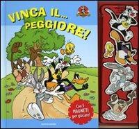 Vinca il... peggiore! Looney Tunes. Con magneti. Ediz. illustrata - Allegra Panini,Francesco Barbieri - copertina