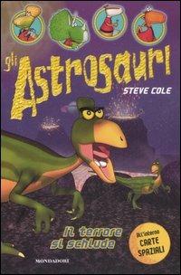 Il terrore si schiude. Gli astrosauri. Vol. 2 - Steve Cole - copertina