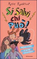 Si salvi chi può! Genitori e altre catastrofi