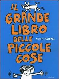 Il grande libro delle piccole cose - Keith Haring - copertina